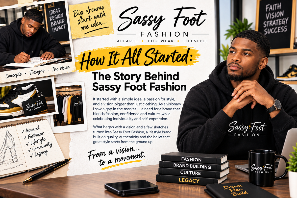 How It All Started: The Story Behind Sassy Foot Fashion